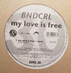 BNDCRL : My Love Is Free (12")