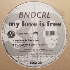 BNDCRL : My Love Is Free (12")