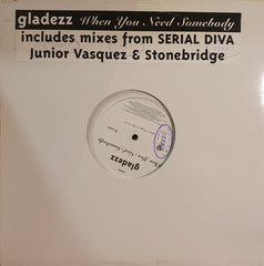 Gladezz : When You Need Somebody (2x12", Promo)