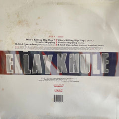 Ellay Khule : Who's Killing Hip-Hop? / Needle Skipping / B-Girl Queendom (12")
