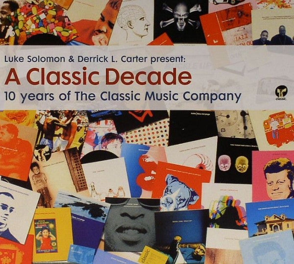 Luke Solomon & Derrick L. Carter* : A Classic Decade - 10 Years Of The Classic Music Company (2xCD, Comp, Mixed)