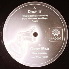 Wardman & Fisher : Drop It / Orgy Mad (12")