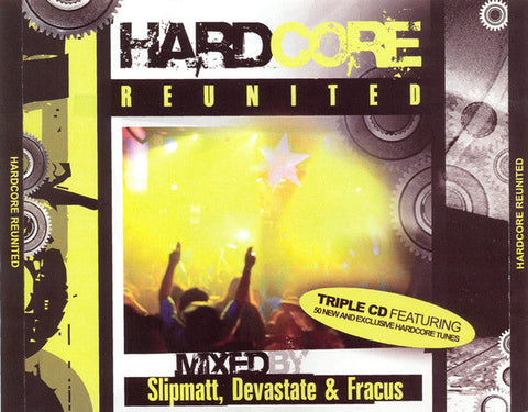 Slipmatt, Devastate & Fracus* : Hardcore Reunited (3xCD, Comp, Mixed)