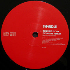 Swindle (2) : Running Cold (Roni Size Remix) (10", S/Sided)