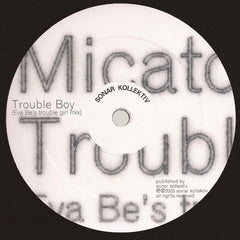 Micatone : Trouble Boy / Nomad Remixes (12")
