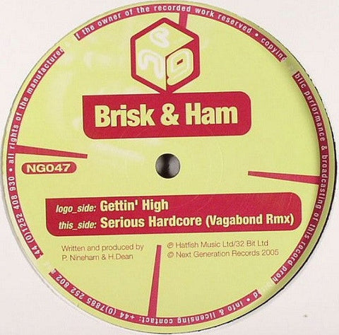Brisk & Ham : Gettin' High / Serious Hardcore (Vagabond Rmx) (12")