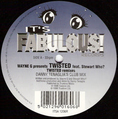 Wayne G Presents Twisted (10) Feat. Stewart Who? : Twisted (House Mixes) (12")