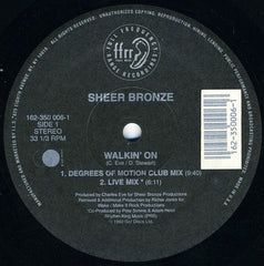 Sheer Bronze : Walkin' On (12")