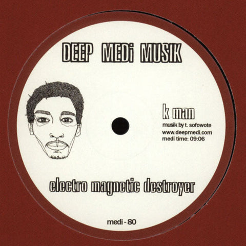 K Man (3) : Electro Magnetic Destroyer / Propaine (12")