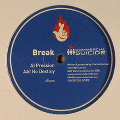 Break : Pression / No Destiny (12")