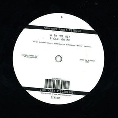 Downtown Party Network : In The Air / Call On Me (10")