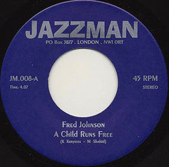Fred Johnson / Freddy Cole : A Child Runs Free / Brother Where Are You (7")