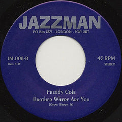 Fred Johnson / Freddy Cole : A Child Runs Free / Brother Where Are You (7")
