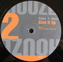 Houze 2 Houze : Give It Up (12")