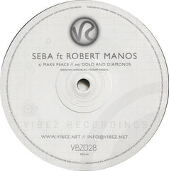 Seba Ft Robert Manos : Make Peace / Gold And Diamonds (12")