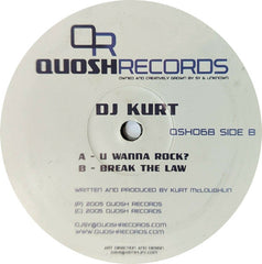 DJ Kurt : U Wanna Rock? / Break The Law (12")
