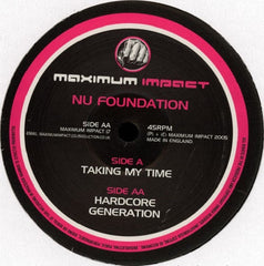 Nu Foundation : Taking My Time / Hardcore Generation (12")