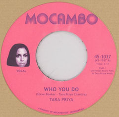 Tara Priya : Who You Do / Rollin' (7")