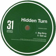 Hidden Turn : Big Dirty / Get Up (12")