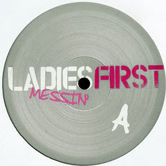 Ladies First : Messin' (2x12", Promo)