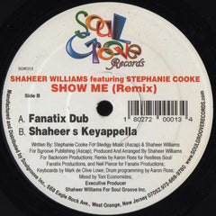 Shaheer Williams Featuring Stephanie Cooke : Show Me (Remix) (12")