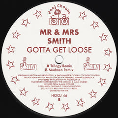 Mr & Mrs Smith* : Gotta Get Loose (12")