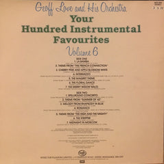 Geoff Love And His Orchestra* : Your Hundred Instrumental Favourites Volume 6 (LP, Album, Comp)
