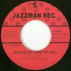 Soul-Saints Orchestra : Santa's Got A Bag Of Soul / Bag Of Soul (7")