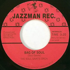 Soul-Saints Orchestra : Santa's Got A Bag Of Soul / Bag Of Soul (7")