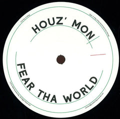Houz' Mon : Fear Tha World  (12")
