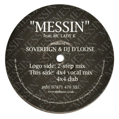 Sovereign & DJ D'Loose Feat: MC Lady K* : Messin (12")