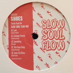 Shoes (4) : Slow Soul Flow (12")