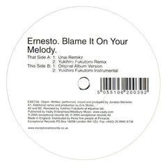 Ernesto : Blame It On Your Melody (12")