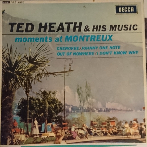Ted Heath And His Music : Moments At Montreux (7", Mono)