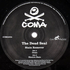 The Dead Seal* : Stain Remover (12")
