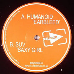 Humanoid (2) / Suv : Earbleed / Saxy Girl (12")