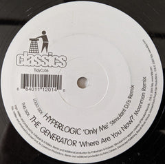 Hyperlogic / The Generator : Only Me / Where Are You Now? (12")