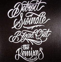 Detroit Swindle : Boxed Out (The Remixes) (12")