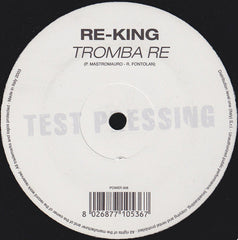 Re King : Tromba Re (12", TP)