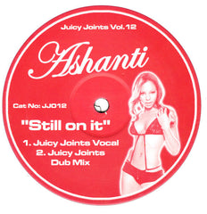 Ashanti : Still On It (Juicy Joints Remix) (12", Unofficial)
