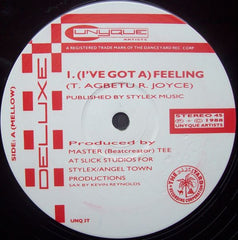 Deluxe (2) : (I've Got A) Feeling (12")