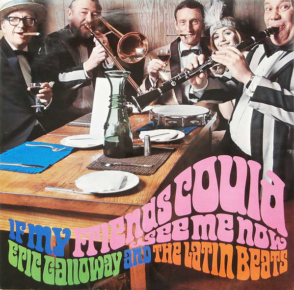 Eric Galloway & The Latin Beats : If My Friends Could See Me Now (LP, Mono)