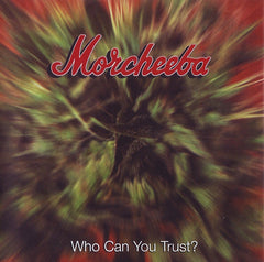 Morcheeba : Who Can You Trust? (CD, Album)