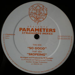 Parameters : So Good / Skopeing (Strangers Mixes) (12")