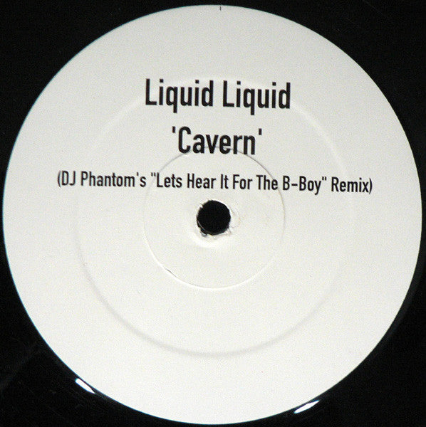Liquid Liquid : Cavern (Let's Hear It For The B-Boy Remix) (12", S/Sided, Unofficial)