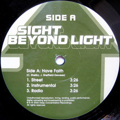 Sight Beyond Light : Have Faith / Tables Turn (12")