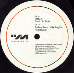 Teebee / Teebee . DJ Form (2) . Mike Engine : Don't Lie To Me / Postmodern (12")
