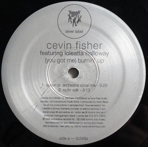 Cevin Fisher Featuring Loleatta Holloway : (You Got Me) Burnin' Up (12")