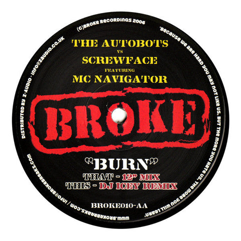 Autobots Vs Screwface (3) Featuring Navigator : Burn (12")