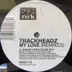 Trackheadz : My Love (Remixes) (12")